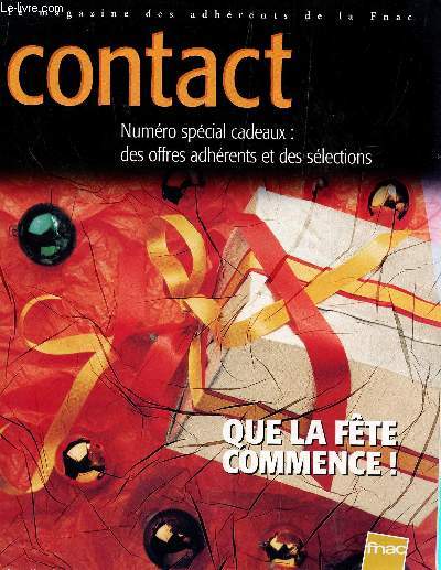 CONTACT - MAGAZINE DES ADHERENTS E LA FNAC / N340 - DEC 1997 / QUE LA FETE COMMENCE! / DES OFFRES ADHERENTS ET DES SELECTIONS ...