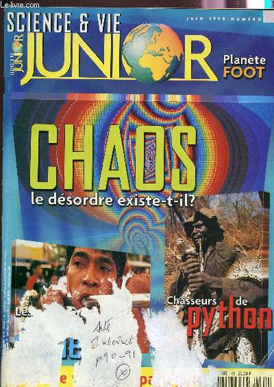 SCIENCE ET VIE JUNIOR / N105 - JUIN 1998 / PLANETE FOOT / CHAOS, LE DESORDRE EXISTE T IL? / CHASSEURS DE PYTHON / LYSSENKO, LE GRAND IMPOSTEUR...