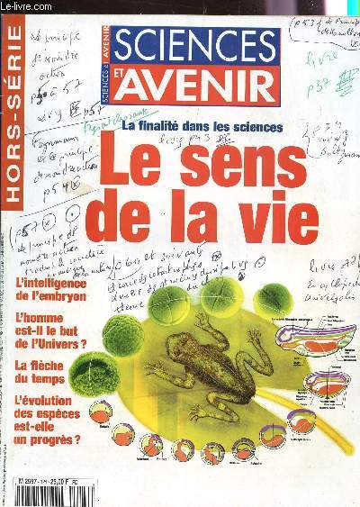 SCIENCES ET AVENIR - HORS SERIE - N124 - OCT-NOV 2000 / LE SENS DE LA VIE / LA FINALITE DANS LES SCIENCES / L'INTELLIGENCE DE L'EMBRYON - L'HOMME EST IL LE BUT DE L'UNIVERS? - LA FLECHE DU TEMPS - L'EVOLUTION DES ESPECES EST ELLE UN PROGRES?...