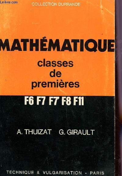 MATHEMATIQUES - CLASSES DE PREMIERES F6, F7, F7', F8, F11 / COLLECTION DURRANDE.