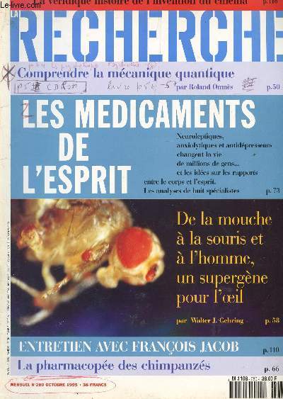 LA RECHERCHE - N280 - OCTOBRE 1995 / LES MEDICAMENTS DE L'ESPRIT - COMPRENDRE LA MECANIQUE QUANTIQUE - DE AL MOUCHE A LA SOURIS ET A L'HOMME, UN SUPERGENE POPUR L'OEIL / ENTRETIEN AVEC F. JACOB / LA PHARMACOPEE DES CHIMPANZES...