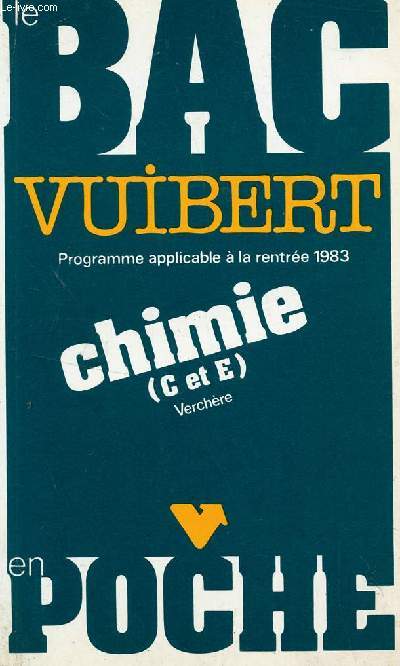 LE BAC VUIBERT EN POCHE - CHIMIE - SERIES C ET E.