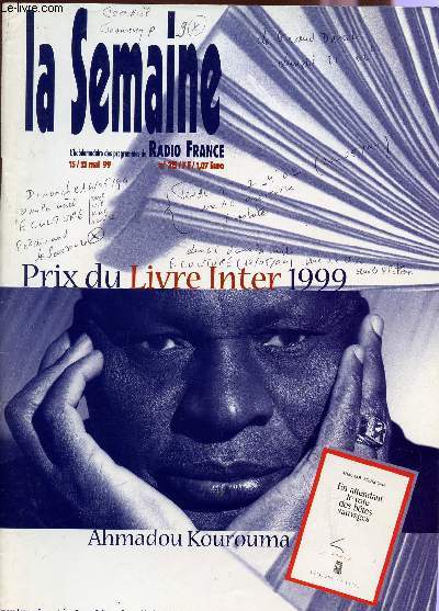 LA SEMAINE - L'HEBDOMADAIRE DES PROGRAMME DE RADIO FRANCE - N315 - 15/21 MAI / PRIX DU LIVRE INTER 1999 - AHMADOU KOUROUMA ...