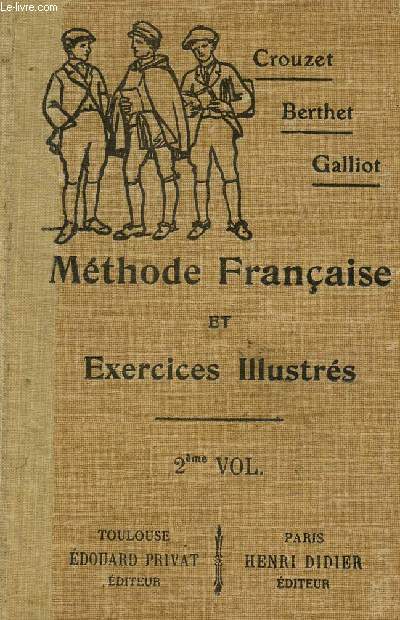 METHODE FRANCAISE ET EXERCICES ILLUSTRES /2 VOLUME - CLASSES DE 4 ET 3 ET ENSEIGNEMENT PRIMAIRE SUPERIEUR.