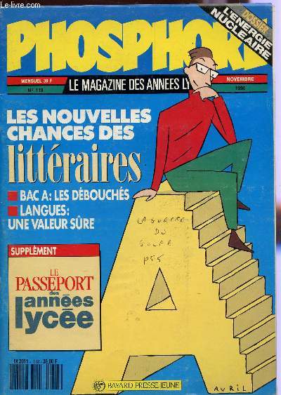 PHOSPHORE - N118 - NOVEMBRE 1990 / DOSSIER : L'ENERGIE NUCLEAIRE / SUPPLEMENT : LE PASSEPORT DES ANNEES LYCEE / LES NOUVELLES CHANCES DES LITTERAIRES ....