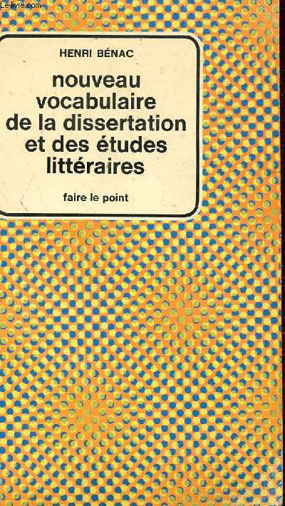 NOUVEAU VOCABULAIRE DE LA DISSERTATION ET DES ETUDES LITTERAIRES / COLLECTION FAIRE LE POINT.
