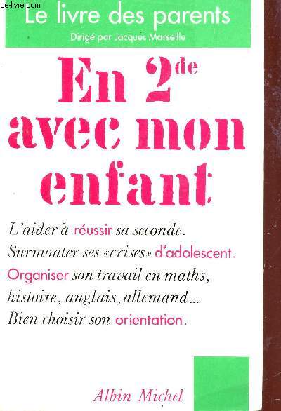 EN 2de AVEC MON ENFANT / COLLECTION LE LIVRE DES PARENTS.