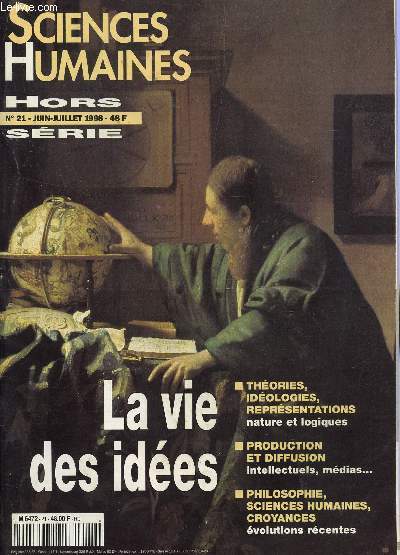SCIENCES HUMAINES - HORS SERIE N21 - JUIN-JUILLET 1998 / LA VIE DES IDEES / THEORIES, IDEOLOGIES, REPRESENTATIONS - PRODUCTION ET DIFFUSION - PHILOSOPHIE, SCIENCES HUMAINES, CROYANCES...