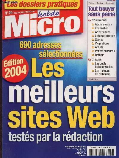 HEBDO MICRO / LES DOSSIERS PRATIQUES -N20 - FEVRIER 2004 / LES MEILLEURS SITES WEB RESTES PAR LA REDACTION - 690 AFRESSES SELECTIONNEES....