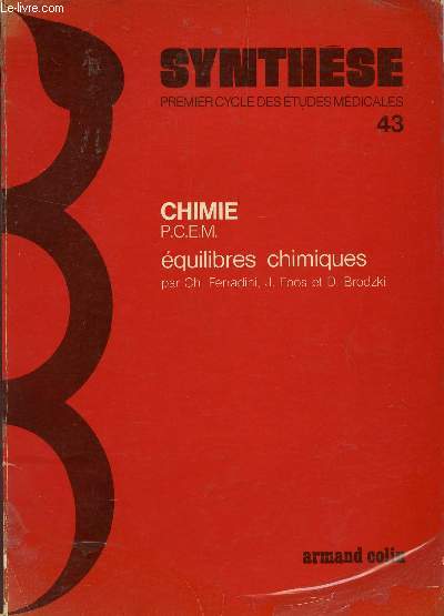 CHIMIE (PCEM) / VOL. 43 : EQUILIBRES CHIMIQUES  / COLLECTION SYNTHESE - 1er CYCLE DES ETUDES MEDICALES.