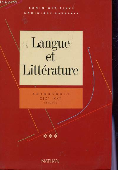 LANGUE ET LITTERATURE - / ANTHOLOGIE XIX-XX SIECLES.