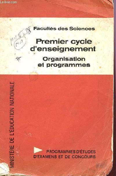PREMIER CYCLE D'ENSEIGNEMENT - / ORGANISATION ET PROGRAMMES . / COLLECTION PROGRAMMES D'ETUDES D'EXAMENS ET DE CONCOURS.