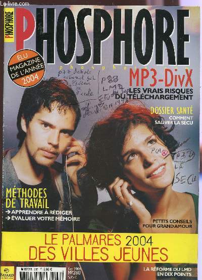 PHOSPHORE - N280 - OCTOBRE 2004 / METHODES DE TRAVAIL - LES PALMARES 2004 DES VILLES JEUNES - PETITS CONSEILS POUR GRAND AMOUR - MP3-DivX, LES VRAIS RISQUES DU TELECHARGEMENT - DOSSIER SANTE : COMMENT SAUVER LA SECU...