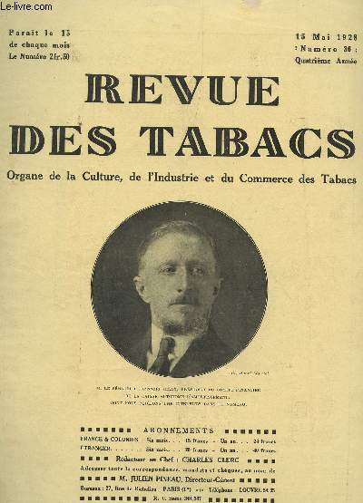 REVUE DES TABACS - N36 - 15 MAI 1928 / UNE HEURE AVEC M. LE SENATEUR MILAN - LE SUCCES DE LA CIGARETTE - A LA MANIERE DE HUYSMANS - LE STAND DE LA REGIE A LA FOIRE DE PARIS - VARIETE : L'ART DE FUMER / FABRICATION DES CIGARETTES (SUITE) - UN INSECTE....