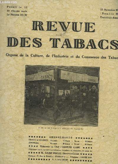 REVUE DES TABACS - N30 - 15 NOVEMBRE 1927 / LES CARFELATIS ET LEUR FABRICATION (SUITE) - UNE HEUREUSE INNOVATION DU MONOPOLE - LA GESTION DU MONOPOLE ITALIEN (1925-1926) - LES COURS DES TABACS D'ORIENT...