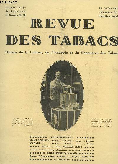 REVUE DES TABACS - N50 - 15 JUILLET 1929 / LA MANUFACTURE DU TABAC DE METZ (IV) - LA REGIE AU PETIT JOURNAL - SENSIBILITE DU TABAC - UN BEL ETALAGE - LA REGIE EN PROVINCE - LE TABAC D'ORIENT (SUITE)...