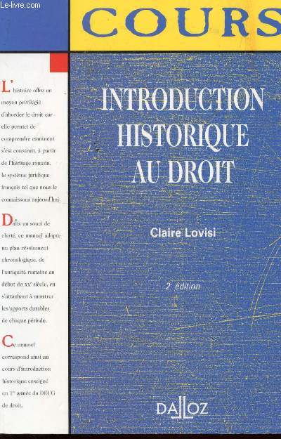 INTRODUCTION HISTORIQUE AU DROIT - COURS / 2e EDITION.
