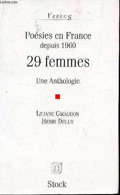 POESIES EN FRANCE DEPUIS 1960 - 29 FEMMES - UNE ENTHOLOGIE / COLLECTION VERSUS.