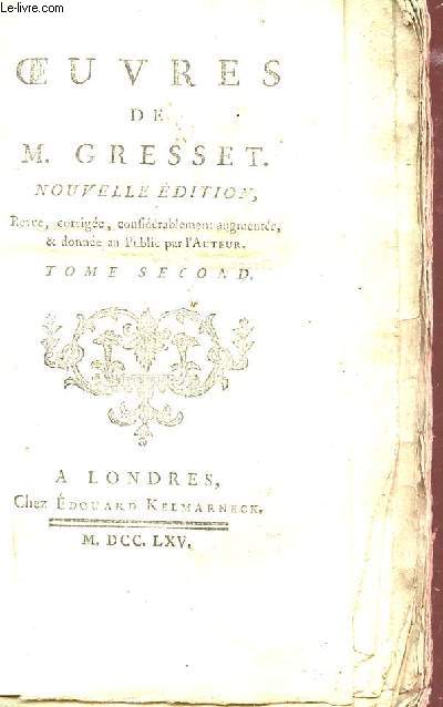 OEUVRES DE M. GRESSET - TOME SECOND.