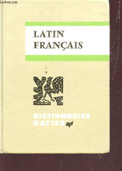 DICTIONNAIRE LATIN FRANCAIS.