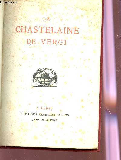 LA CHASTELAINE DE VERGI - POEME DU XIII SIECLE.