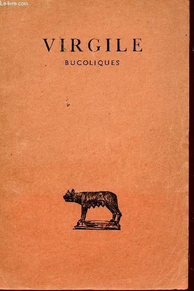 VIRGILE - BUCOLIQUES / COLLECTION DES UNIVERSITES DE FRANCE.