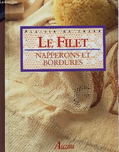 LE FILET - NAPPERONS ET BORDURES / COLLECTION PLAISIR DE CREER.