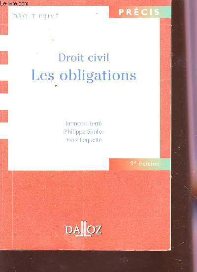 DROIT CIVIL - LES OBLIGATIONS / PRECIS DE DROIT PRIVE / 9e EDITION.