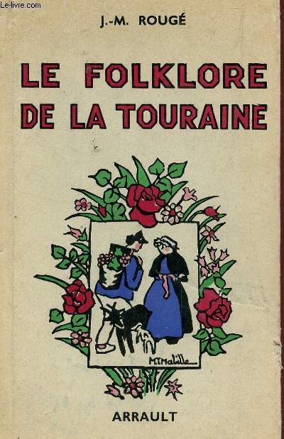 LE FOLKLORE DE LA TOURRAINE.