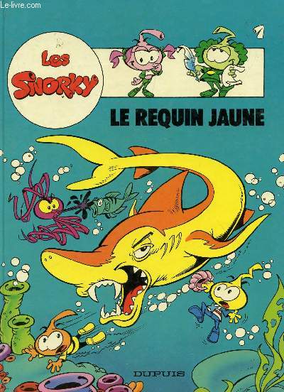 LES SNORKY - LE REQUIN JAUNE.