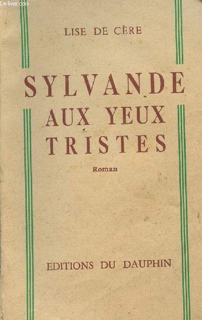 SYLVANDE AUX YEUX TRISTES.