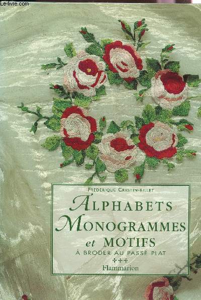 ALPHABETS MONOGRAMMES ET MOTIFS - BRODER AU PASSE PLAT.