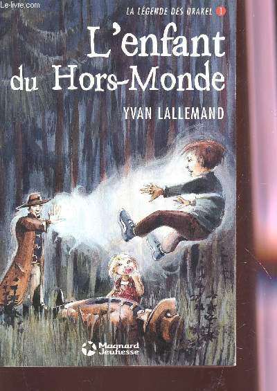 L'ENFANT DU HORS MONDE / LA LEGENDE DES DRKEL (TOME I).