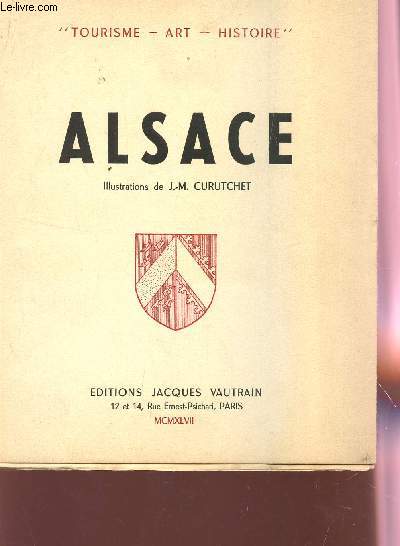 ALSACE / COLLECTION TOURISME, ART, HISTOIRE.