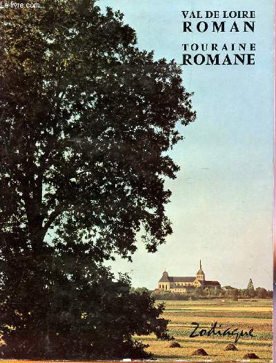 VAL DE LOIRE ROMAN - TOURAINE ROMANE.