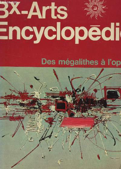 Bx-ARTS - ENCYCLOPEDIE - DES MEGALITHES A L'OP'ART.