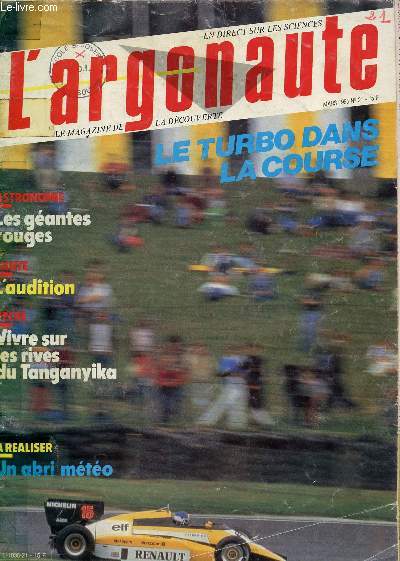 L'ARGONAUTE - N21 - MARS 1985 / LE TURBO DANS LA COURSE - ASTRONOMIE : LES GEANTES ROUGES - L'AUDITION (SANTE) - VIVRE SUR LES RIVES DU TANGANYIKA (PECHE) / A REALISER : UN ABRI METEO.