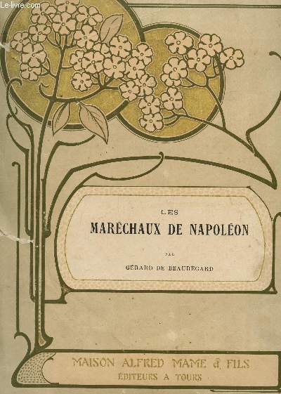 LES MARECHAUX DE NAPOLEON.