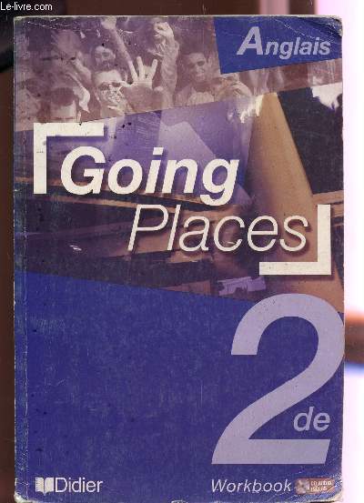 GOING PLACES - CLASSE DE SECONDE / WORDBOOK (CD NON INCLUS).