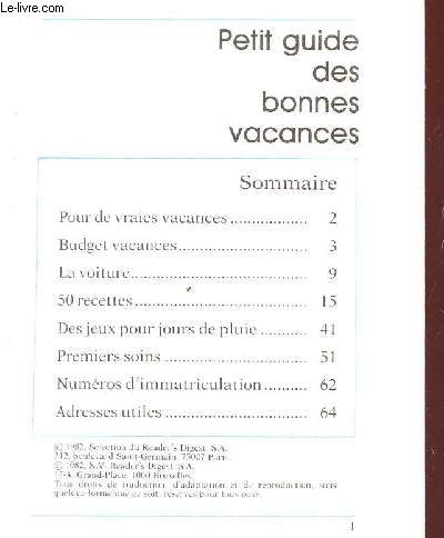 PETIT GUIDE DES BONNES VACANCES (BUDGET, VOITURE, 50 RECETTES, DES JEUX POUR LA PLUIE; PREMIERS SOINS...).