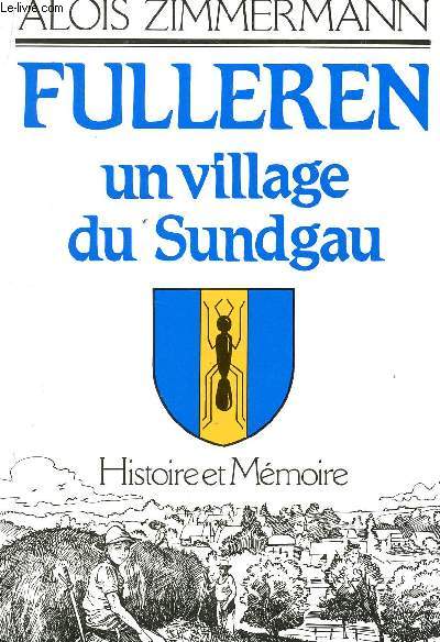 FULLEREN, UN VILLAGE DU SUNDGAU / HISTORIE ET MEMOIRE.