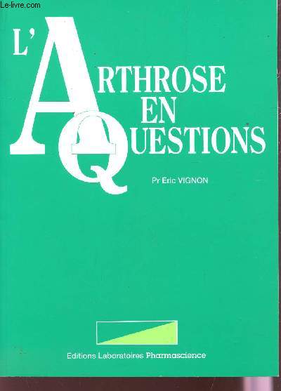 L'ARTHROSE EN QUESTIONS.