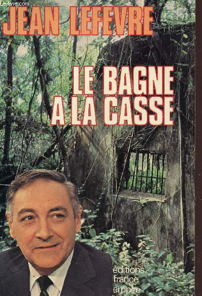 LE BAGNE A AL CASSE.