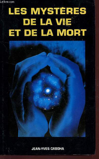 LES MYSTRES DE LA VIE ET DE LA MORT