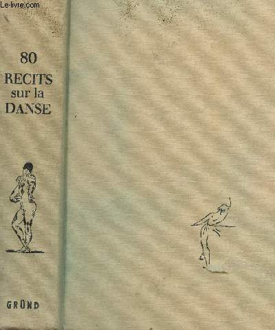 80 RECITS SUR LA DANSE / COLLECTION LE MIROIR DU BALLET.