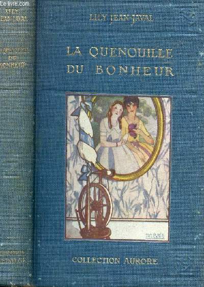 LA QUENOUILLE DU BONHEUR / COLLECTION AURORE.