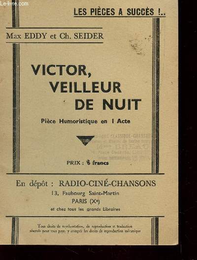 VICTOR, VEILLEUR DE NUIT - PIECE HUMORISTIQUE EN 1 ACTE.