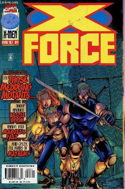 MARVEL COMICS -B X FORCE -/MARS 1997 - N64 : SEE THOSE MEDDLING MUTANTS .... SNOOP AROUND CASTLE DOOM ...TRAVEL INTO MARVEL'S PAST... AND CAUSE ALL KINGS OF MAYHEM!.