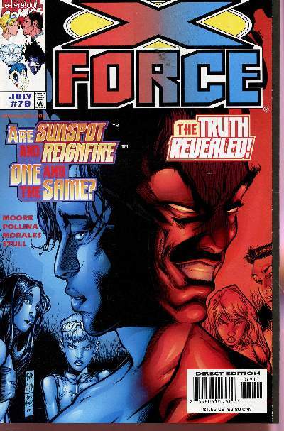 MARVEL COMICS -B X FORCE -/ VOLUME 1 - N79 - JULY 1998 / ARE SUNSPOT AND REIGNFIRE ONE AND THE SAME? - THE TRUTH REVEALED!.