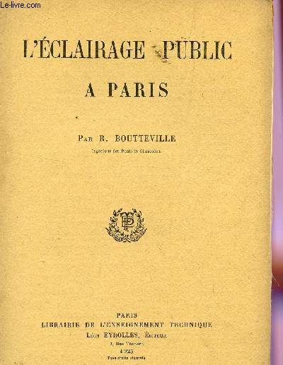 L'ECLAIRAGE PUBLIC A PARIS - PLAN DE PARIS AVEC VOIES POURVUES DE L'ECLAIRAGE INTENSIF AU 31 DECEMBRE 1920, ET AU COURS DES ANNEES 1921,1922 ET 1923.